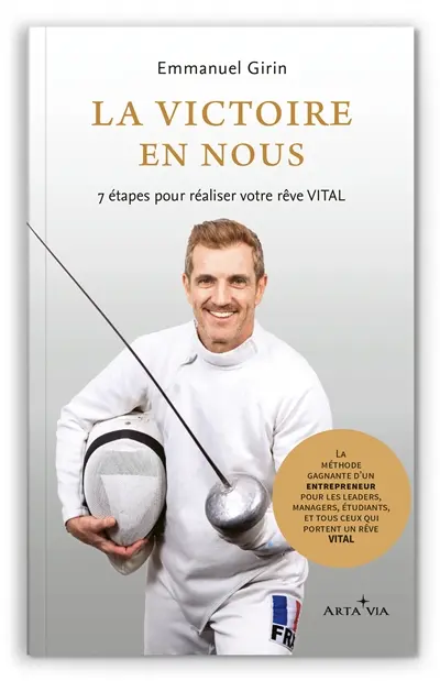 La victoire en nous : 7 étapes pour réaliser votre rêve VITAL