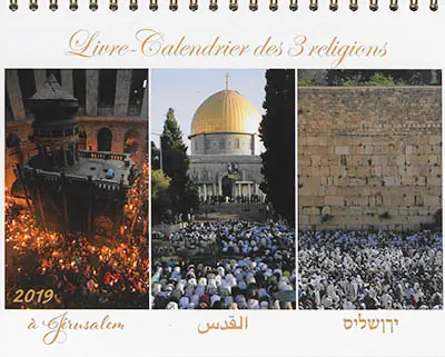 Livre-calendrier des 3 religions 2019 : à Jérusalem