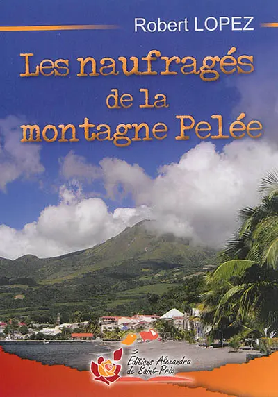 Les naufragés de la montagne Pelée