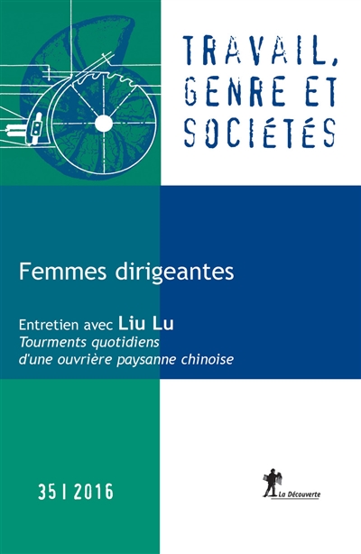 Travail, genre et sociétés, n° 35. Femmes dirigeantes
