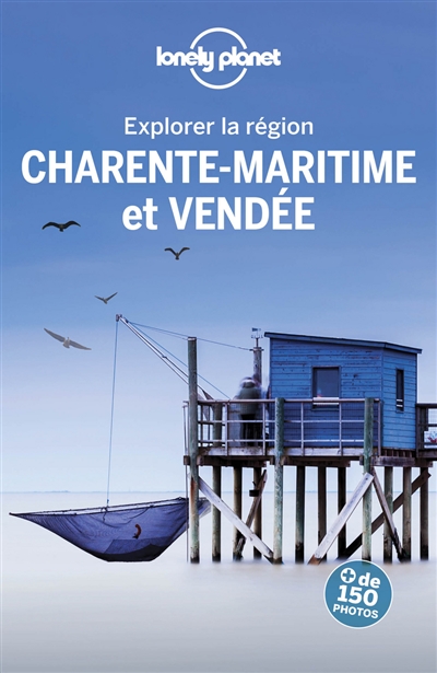 Explorer la région Charente-Maritime et Vendée
