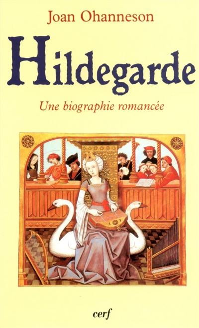 Hildegarde : biographie romancée - Joan Ohanneson