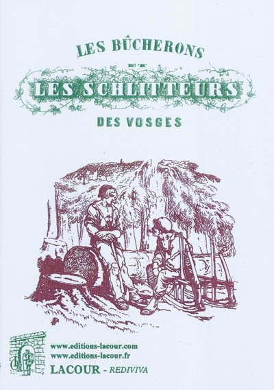 Les bûcherons et les schlitteurs des Vosges