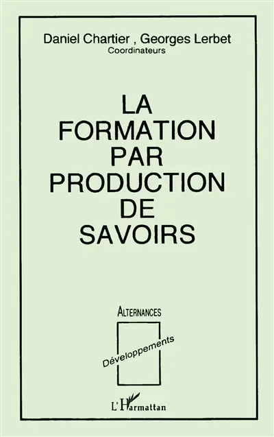 La Formation par production de savoirs : quelles articulations théorie-pratique en formations supérieures ?