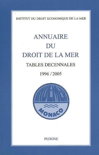 Annuaire du droit de la mer. Tables décennales 1996-2005