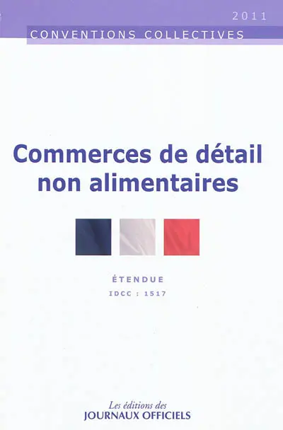 Commerces de détail non alimentaires : convention collective nationale du 14 juin 1988, étendue par arrêté du 9 janvier 1989 : IDCC 1517