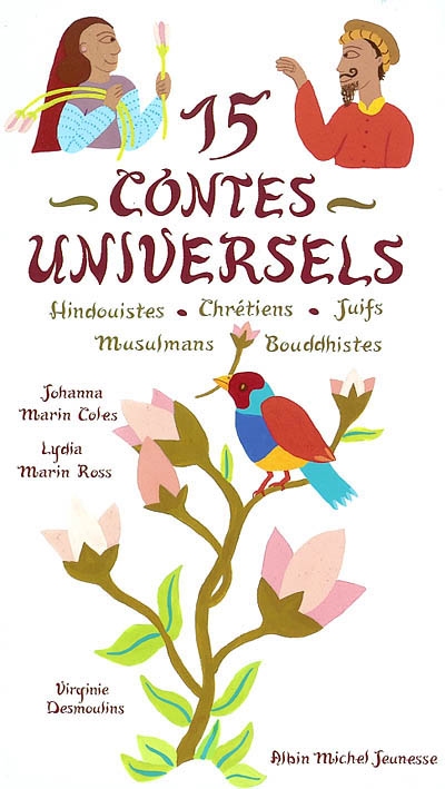 15 contes universels : hindouistes, chrétiens, juifs, musulmans, bouddhistes
