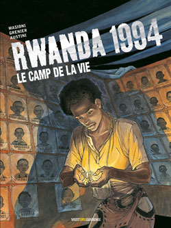 Rwanda 1994. Le camp de la vie