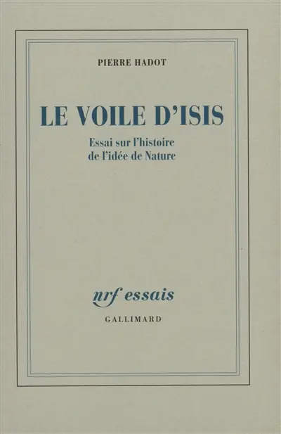 Le voile d'Isis : essai sur l'histoire de l'idée de nature
