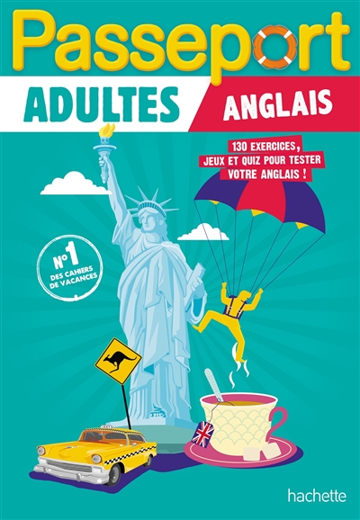 Passeport adultes : anglais : 130 exercices, jeux et quiz pour tester votre anglais !