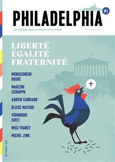 Philadelphia : les catholiques parlent politique, n° 1. Liberté, égalité, fraternité