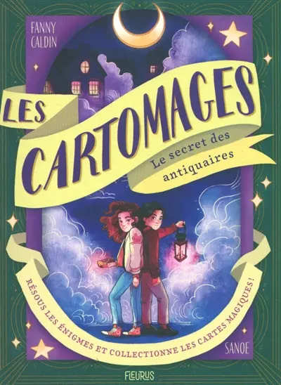 Les Cartomages. Vol. 1. Le secret des antiquaires : résous les énigmes et collectionne les cartes magiques !