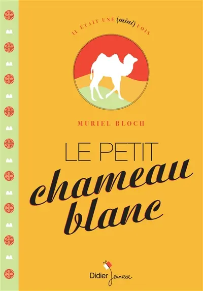 Le petit chameau blanc