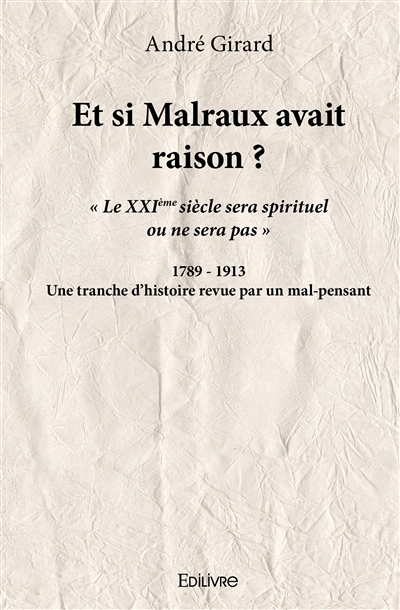 Et si malraux avait raison...