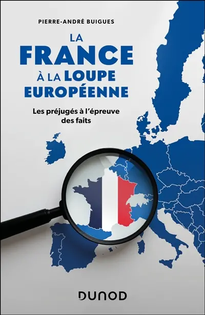 La France à la loupe européenne : les préjugés à l'épreuve des faits
