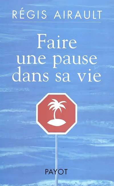 Faire une pause dans sa vie : au pays de la lune à l'envers