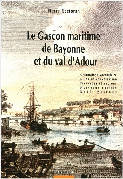 Le gascon maritime : de Bayonne et du val d'Adour