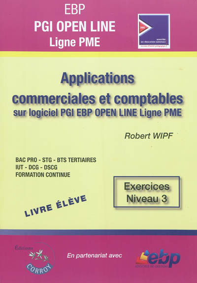 EBP PGI Open Line Ligne PME, livre élève : applications commerciales et comptables sur PGI EBP Open Line Ligne PME, exercices niveau 3 : pack formateur