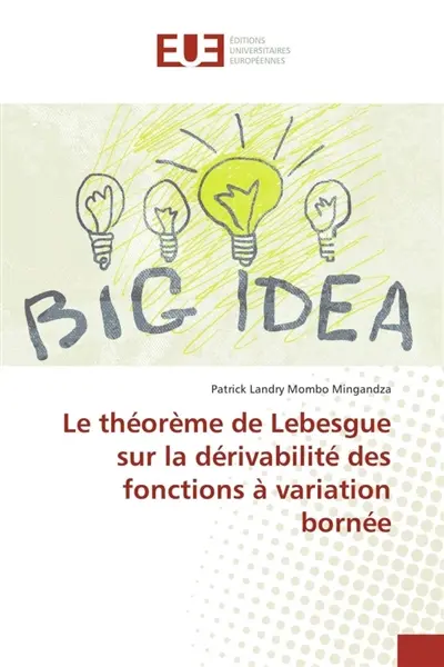 Le ThéorEme De Lebesgue Sur La Dérivabilité Des Fonctions A Variation Bornée
