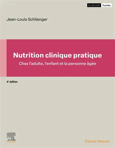 Nutrition clinique pratique : chez l'adulte, l'enfant et la personne âgée