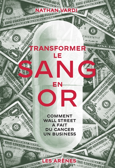 Transformer le sang en or :...