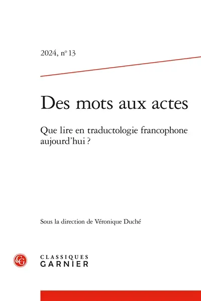 Des mots aux actes, n° 13. Que lire en traductologie francophone aujourd'hui ?