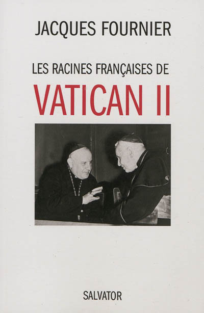 Les racines françaises de Vatican II
