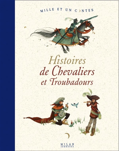 Histoires de chevaliers et Troubadours