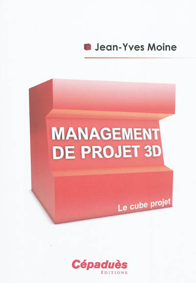 Management de projet 3D : le cube projet