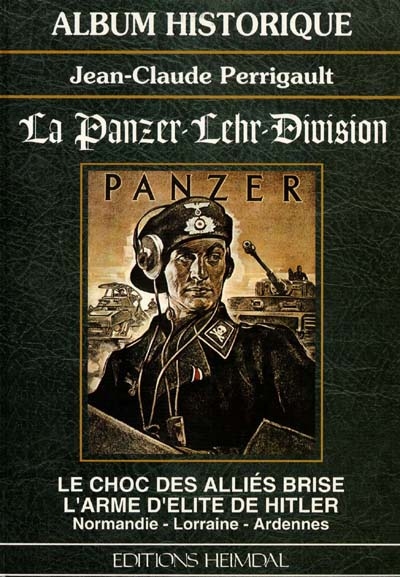 La Panzer-Lehr-Division : album historique
