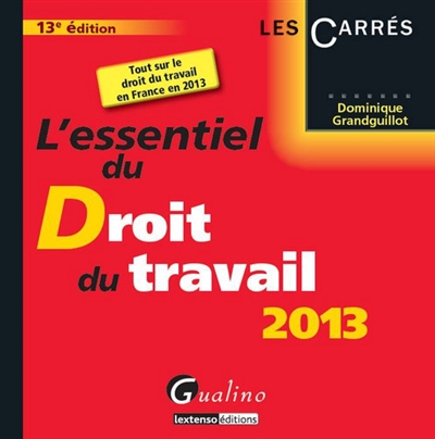 L'essentiel du droit du travail 2013