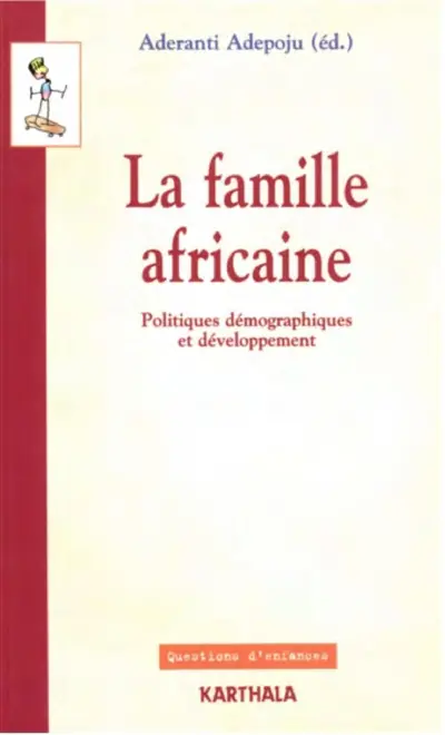 La famille africaine : politiques démographiques et développement