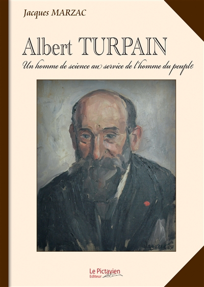 Albert Turpain : un homme de science au service de l'homme du peuple