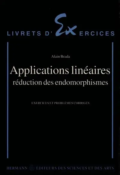 Applications linéaires : réduction des endomorphismes