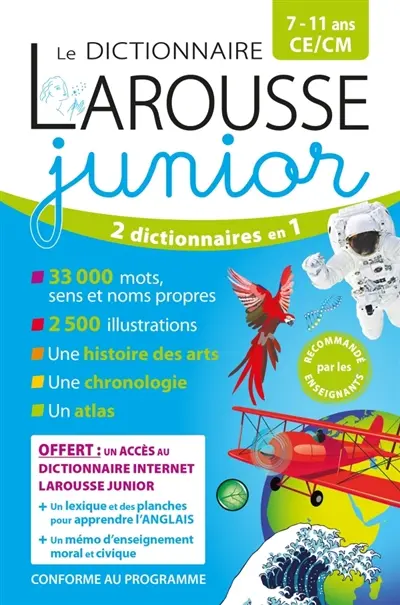 Le dictionnaire Larousse junior, 7-11 ans, CE, CM Le dictionnaire Larousse junior, 7-11 ans, CE, CM