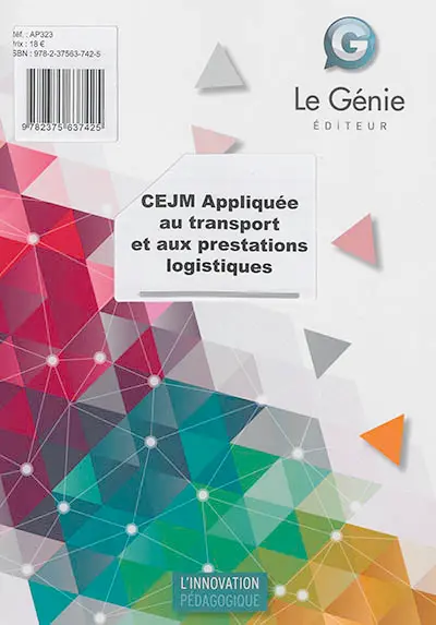 CEJM appliquée au transport et aux prestations logistiques BTS GTLA, 1re & 2e années
