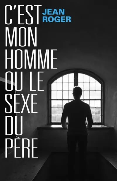 C'est mon homme ou le sexe du père