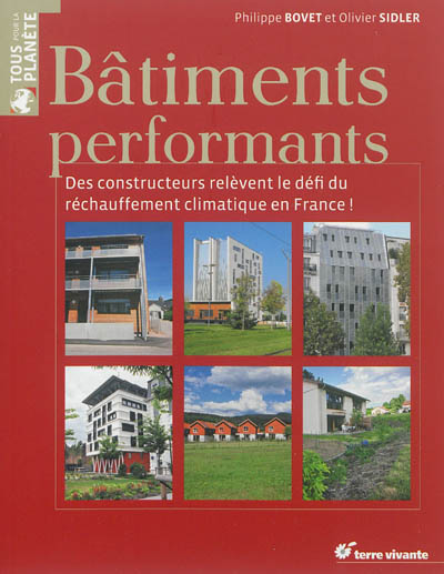 Bâtiments performants : des constructeurs relèvent le défi du réchauffement climatique en France !
