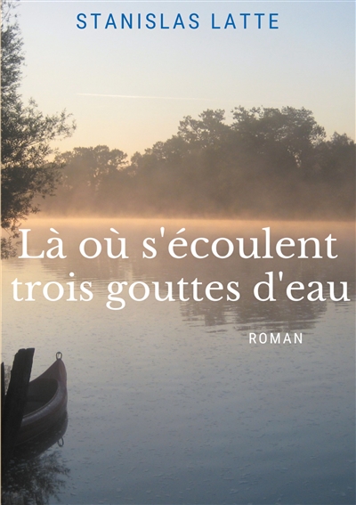 Là où s'écoulent trois...