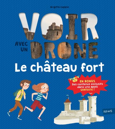 Voire avec un drone : Le château fort