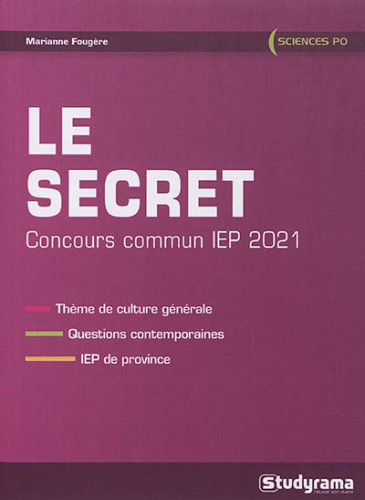 Le secret : concours commun IEP 2021 : questions contemporaines