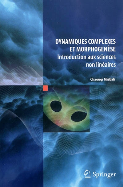 Dynamiques complexes et morphogenèse : introduction aux sciences non linéaires