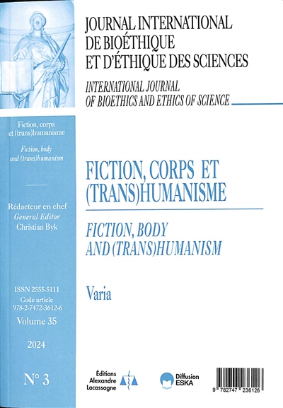 Journal international de bioéthique et d'éthique des sciences, n° 3 (2024). Fiction, corps et (trans)humanisme. Fiction, body and (trans)humanism