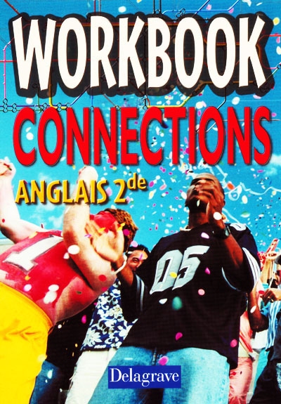 Connections anglais 2de : workbook