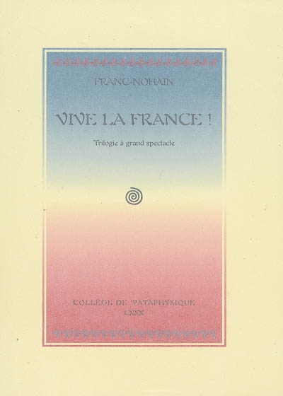 Vive la France ! : trilogie à grand spectacle