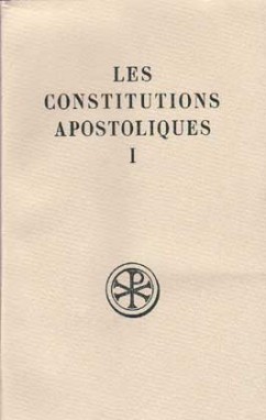 Les Constitutions apostoliques. Vol. 1. Livres I et II