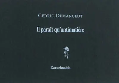 Il paraît qu'antimatière : poème & lavis