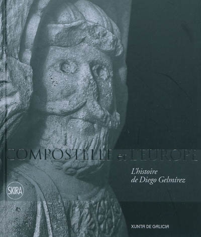 Compostelle et l'Europe : l'histoire de Diego Gelmirez