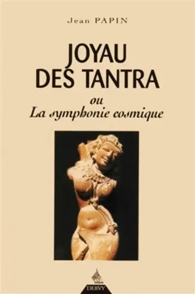 Joyau des tantra ou La symphonie cosmique : les enfants de l'éveil