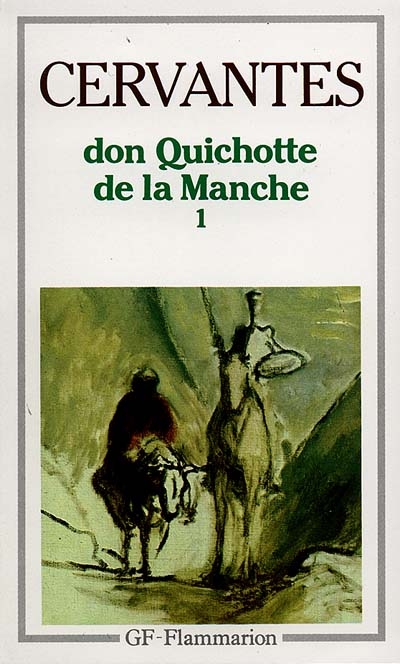 Don Quichotte : l'ingénieux hidalgo de la Manche. Vol. 1